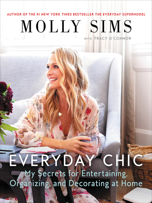 Title details for Everyday Chic by Molly Sims - Wait list